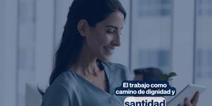 (VIDEO) El trabajo como camino de dignidad, sustento y santidad