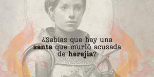 (VIDEO) ¿Sabías que una santa que murió acusada de herejía?