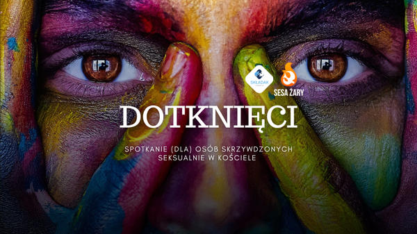 Spotkanie dla osób skrzywdzonych w Kościele „Dotknięci”