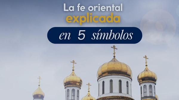 La fe oriental explicada en 5 símbolos