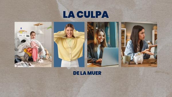 La culpa de la mujer.
