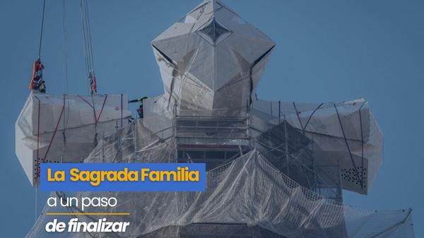 La Sagrada Familia a un paso de finalizar.