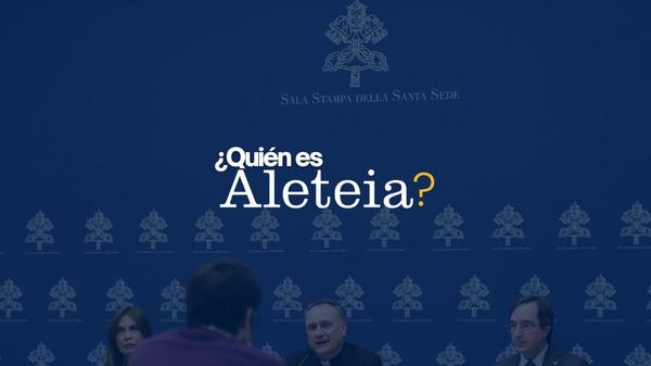 ¿Quién es Aleteia?