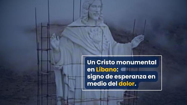 Un Cristo monumental en Líbano: signo de esperanza en medio del dolor.