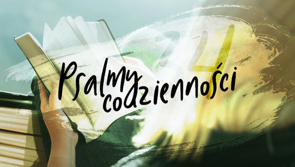 PSALMY CODZIENNOŚCI; PSALM 34