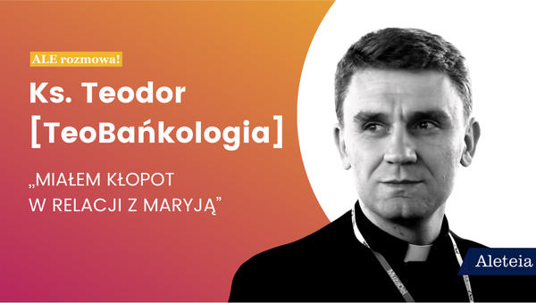 wywiad z księdzem Teodorem Sawielewiczem