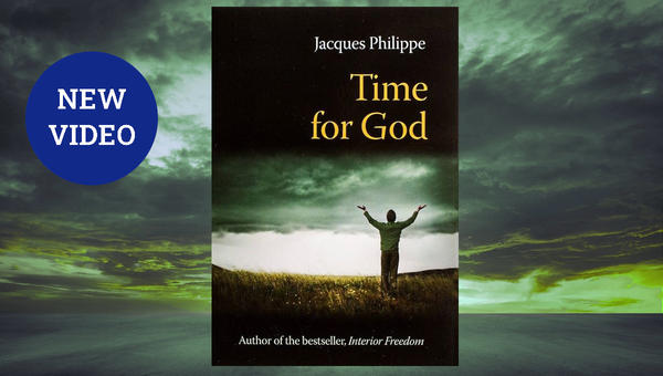 "Time for God" by Jacques Philippe