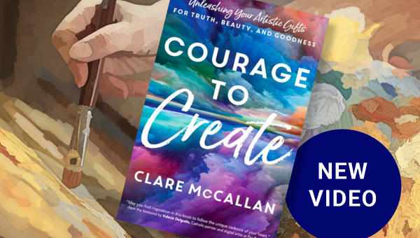 "The Courage to Create" by Claire McCallan