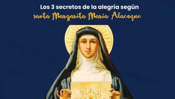 tres secretos de la alegría según santa Margarita María Alacoque