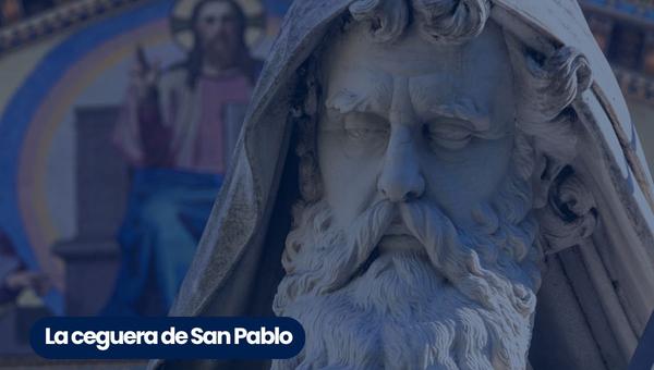 La ceguera de San Pablo.