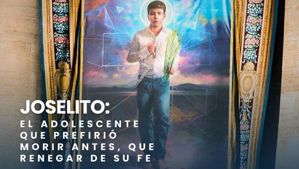 Joselito: el adolescente que prefirió morir antes que renegar de su fe.