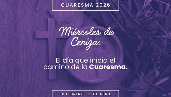 Miércoles de Ceniza: el día que inicia el camino de la Cuaresma.