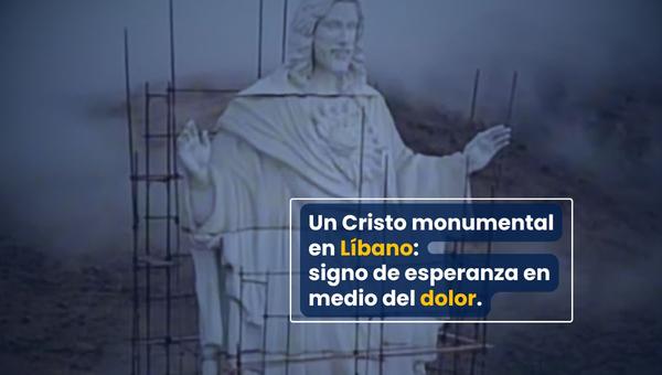 Un Cristo monumental en Líbano: signo de esperanza en medio del dolor.