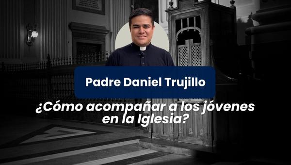 ¿Cómo acompañar a los jóvenes en la Iglesia?
