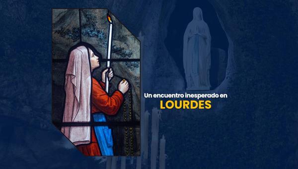 Un encuentro inesperado en Lourdes.