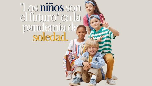Los niños son el futuro en la pandemia de soledad