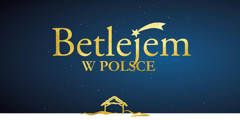 BETLEJEM W POLSCE