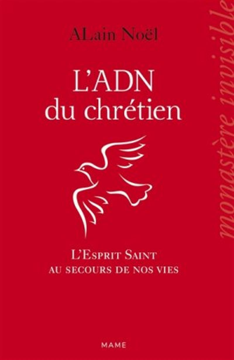 L'ADN du chrétien : l'Esprit Saint au secours de nos vies