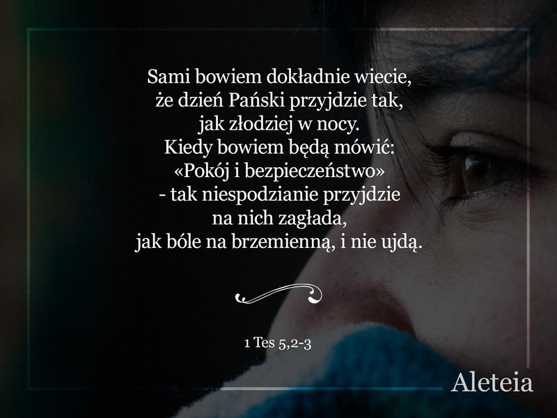 1 tes 5,2-3 - Aleteia Polska