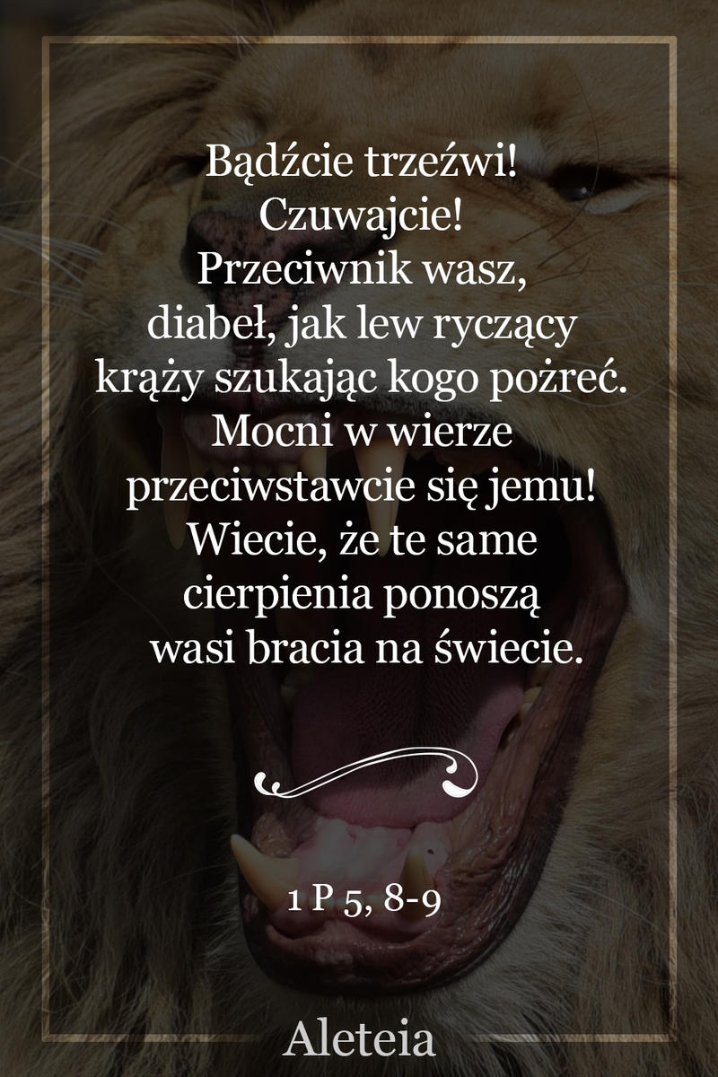 1 P 5,8-9 - Aleteia Polska