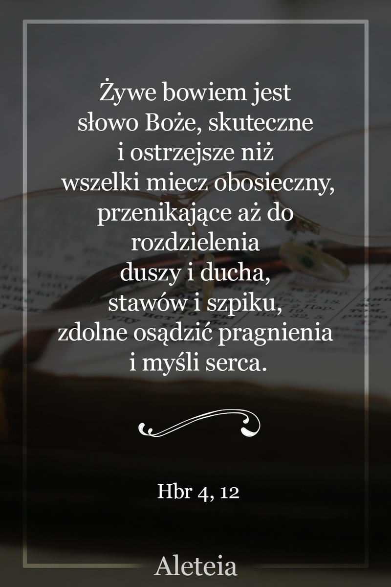Hbr 4,12 - Aleteia Polska