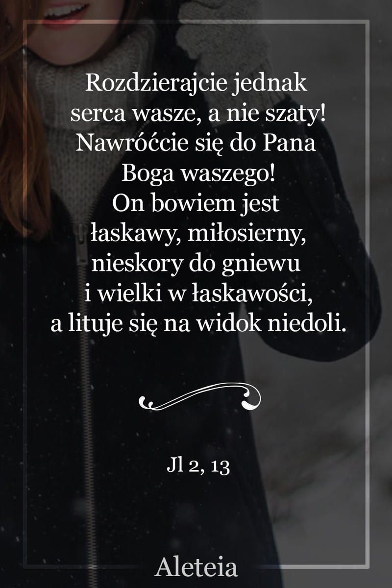 Jl 2,13 - Aleteia Polska
