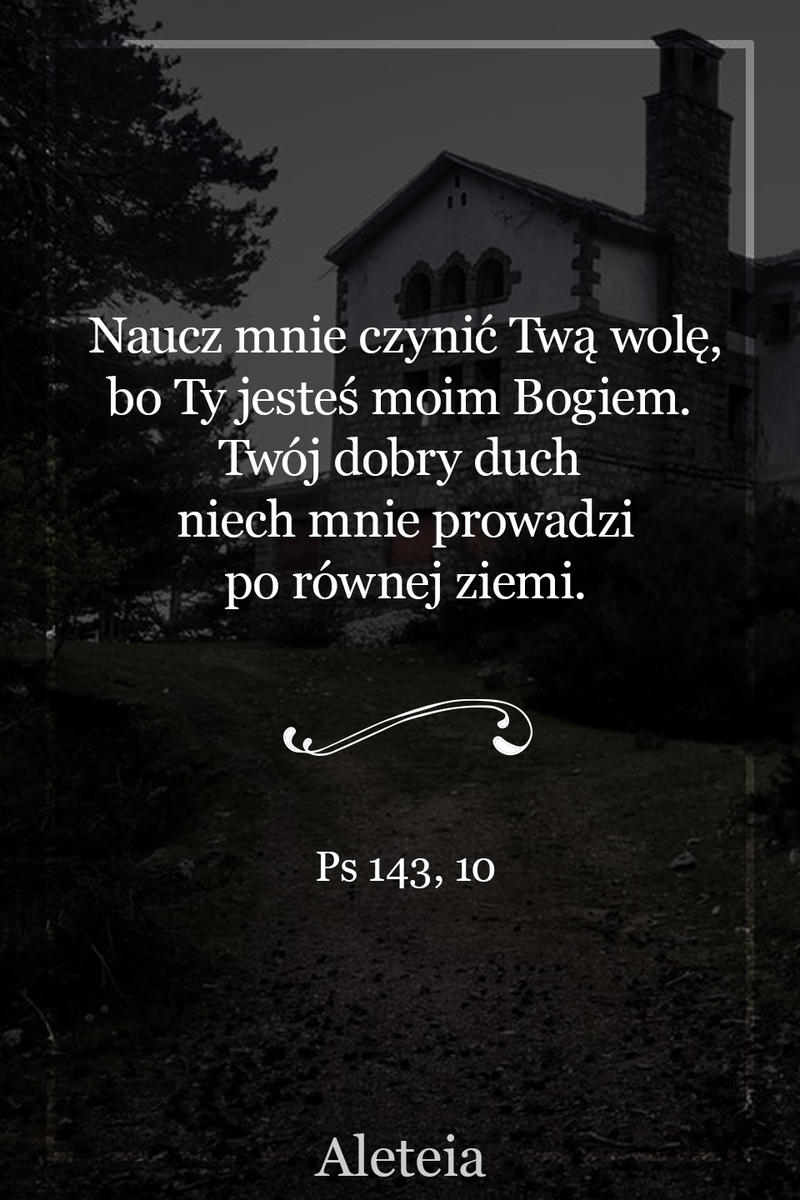 Ps 143,10 - Aleteia Polska