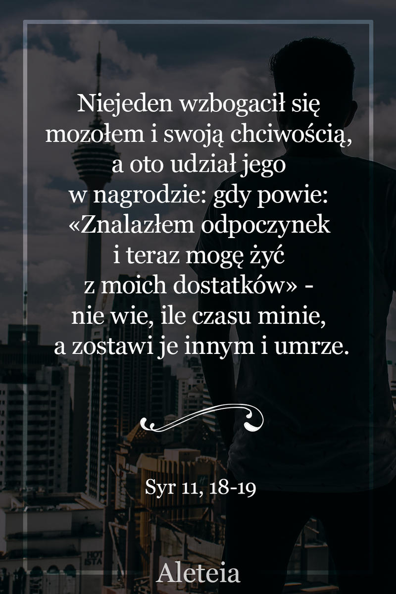 Syr 11,18-19 - Aleteia Polska
