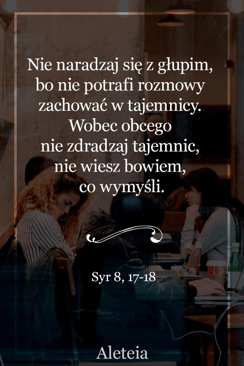 Syr 8,17-18 - Aleteia Polska