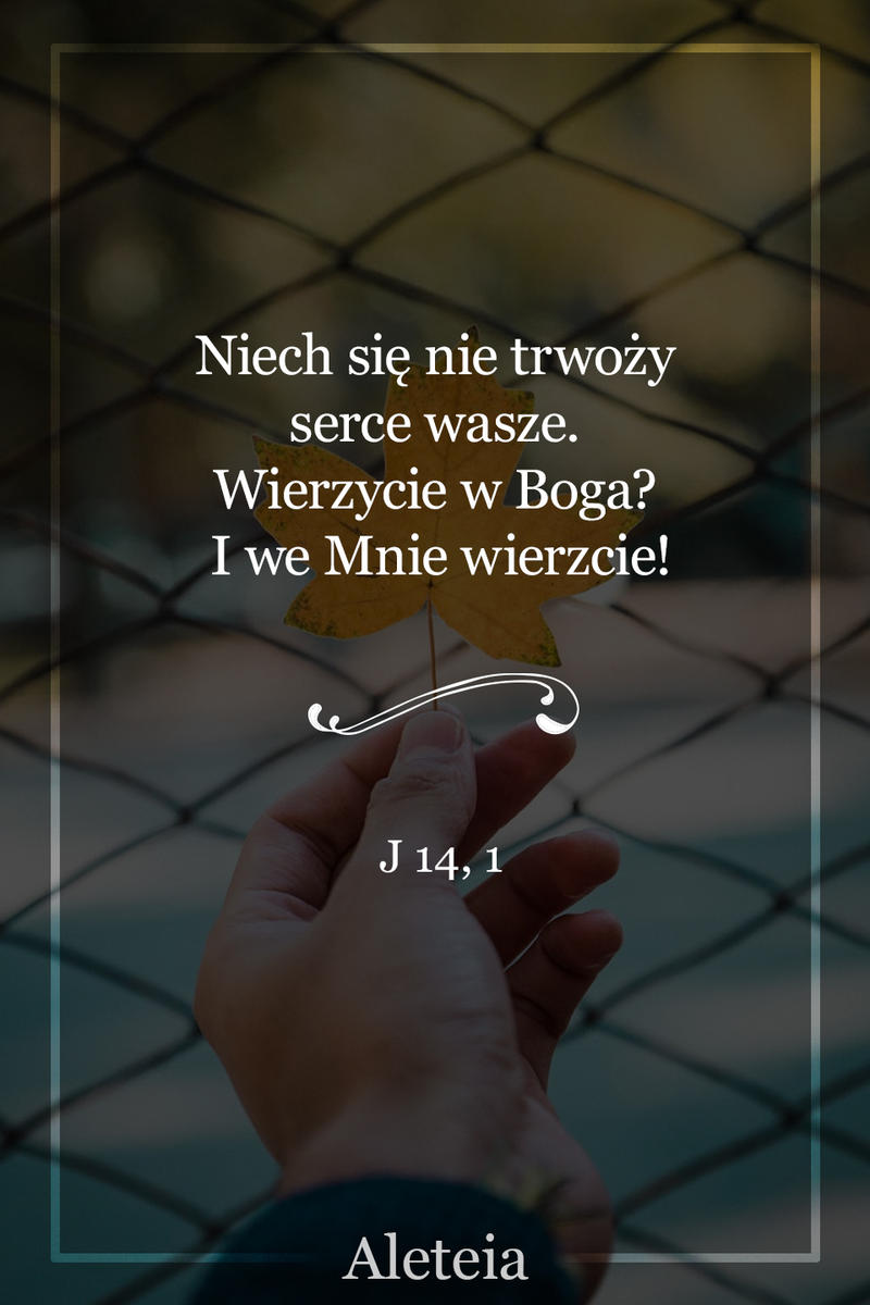 J 14,1 - Aleteia Polska