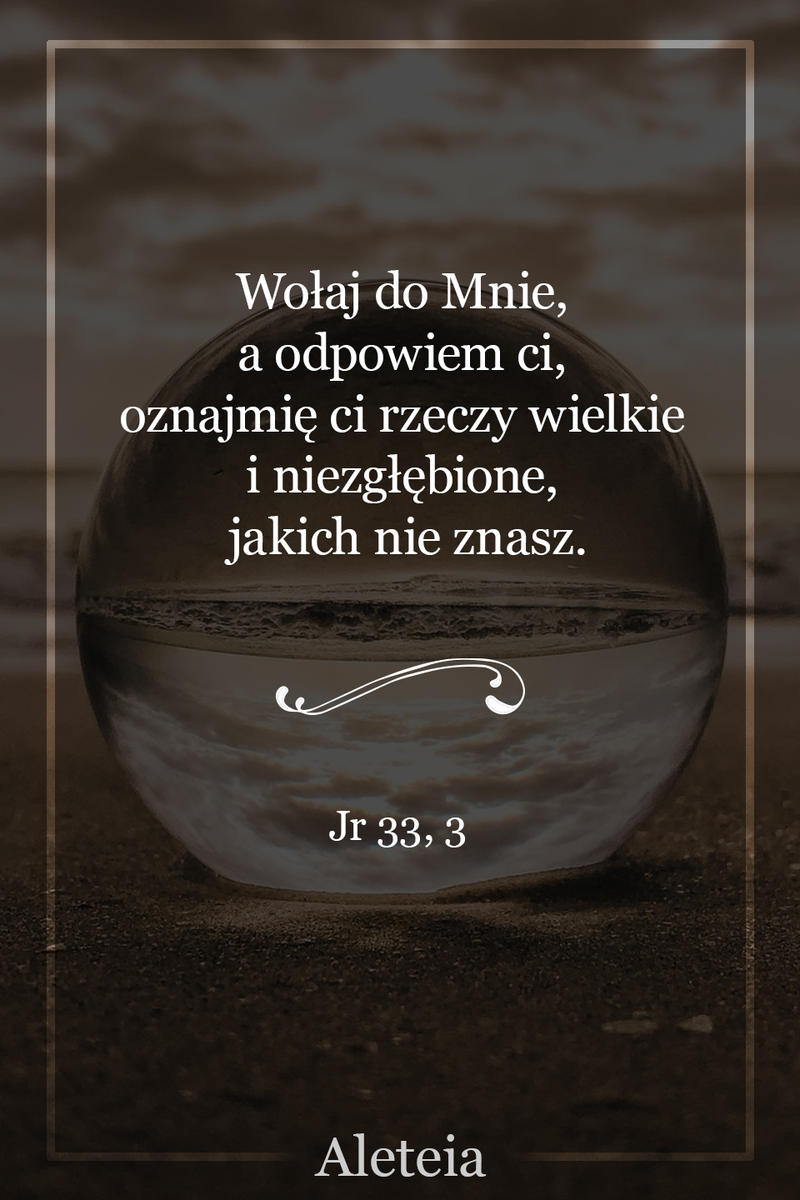 Jr 33,3 - Aleteia Polska