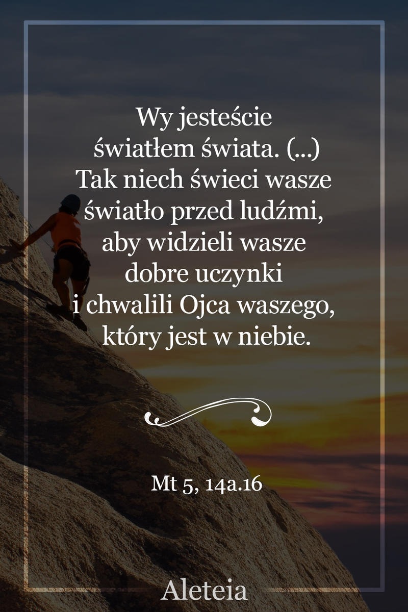 Mt 5,14a,16 - Aleteia Polska