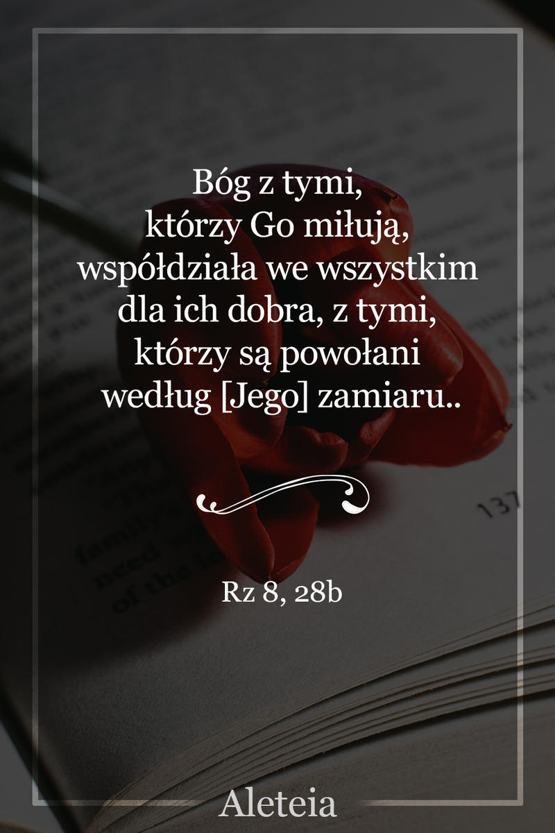 Rz 8,28b - Aleteia Polska