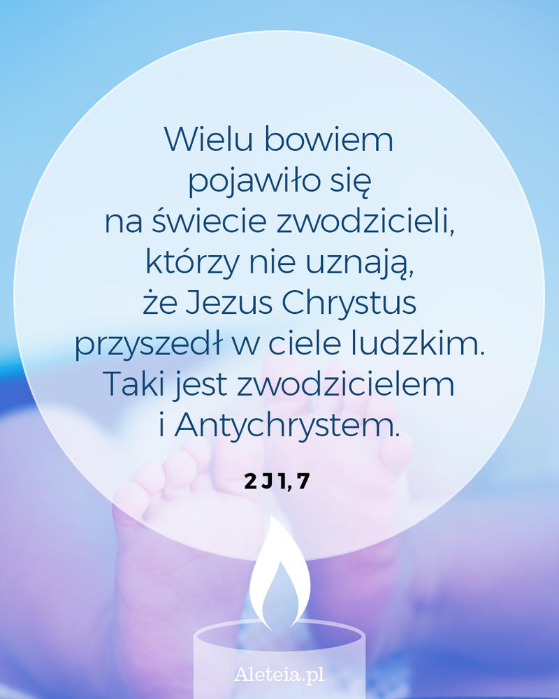 Cytat z Pisma Świętego 2 J 1,7