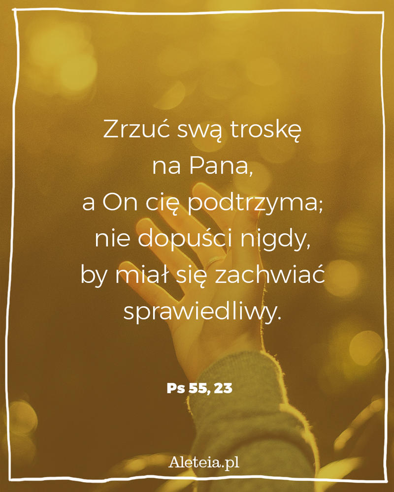 cytat_ps_55_23_aleteia.jpg - Aleteia Polska Cytat z Pisma Świętego PS 55_23