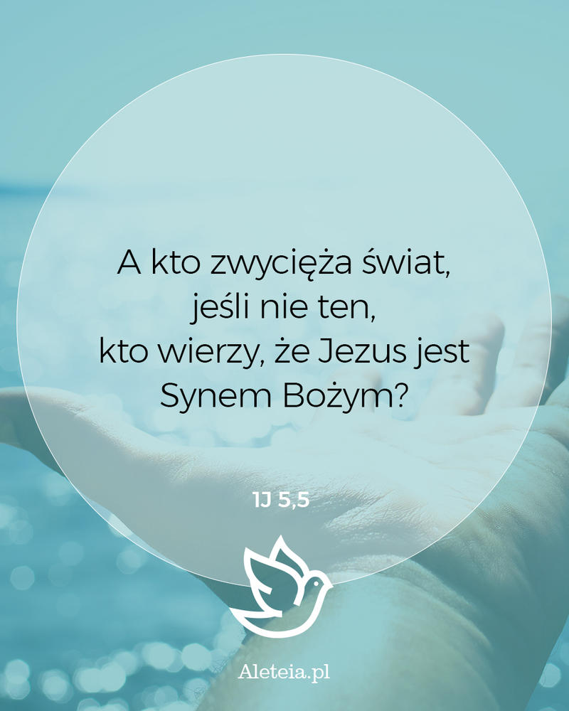 Cytat z Biblii 1 J 5,5