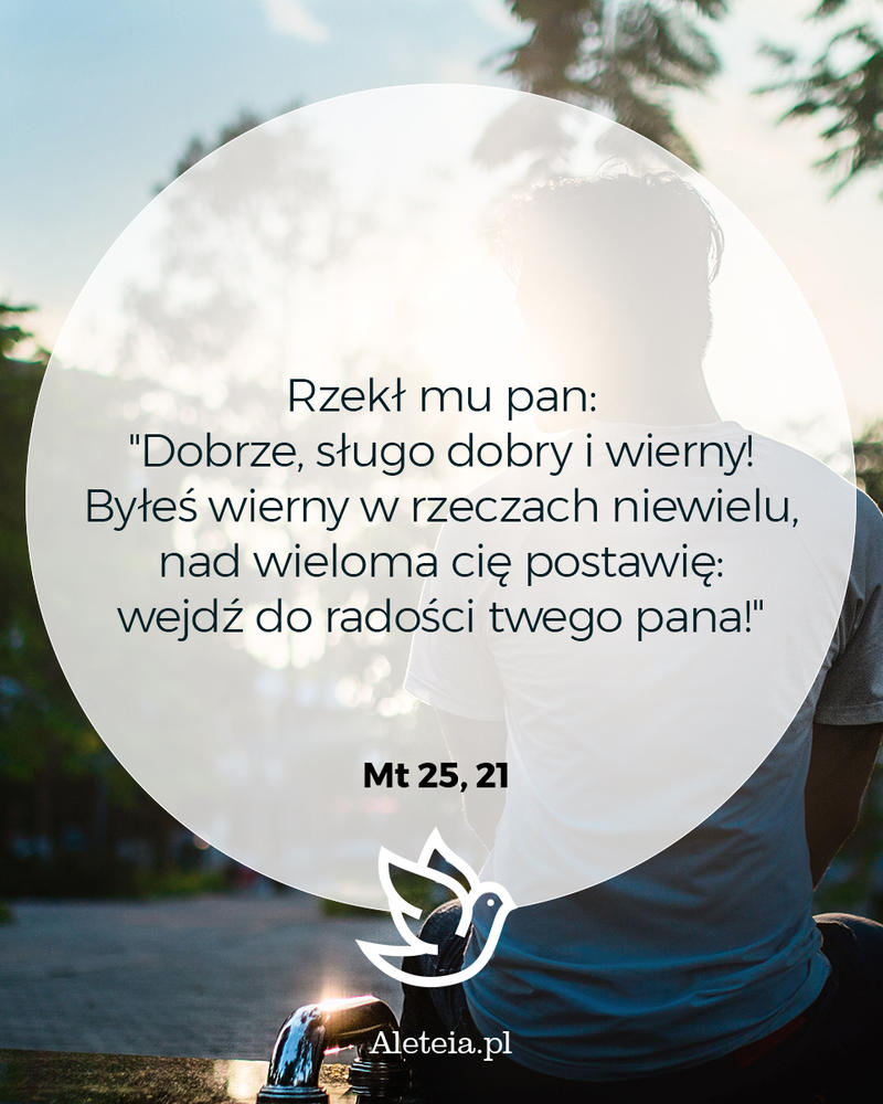 Cytat z Pisma Świętego Mt 25,21