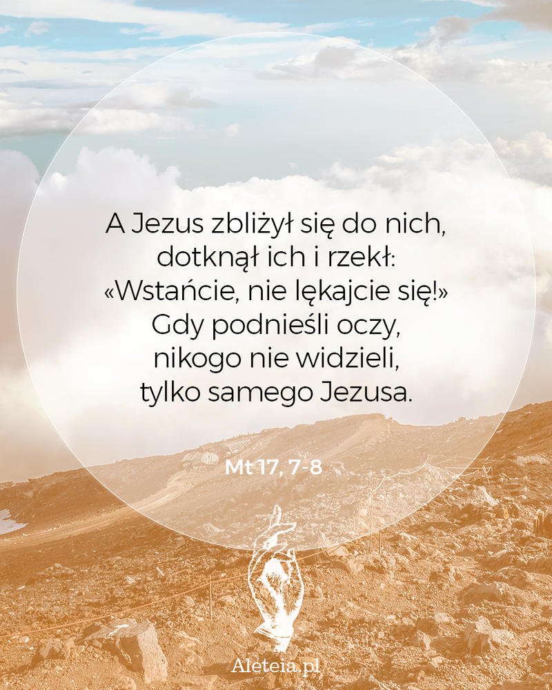 Cytat z Biblii Mt 17, 7-8