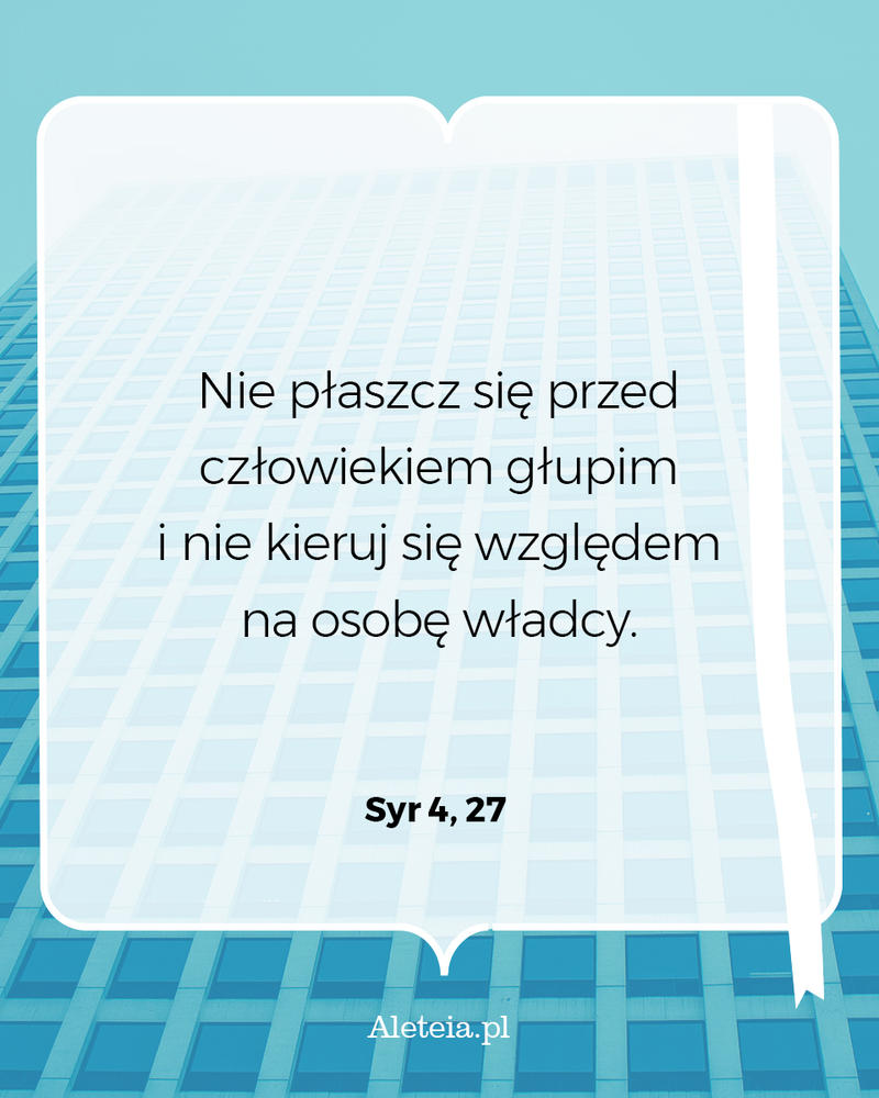 Cytat z Pisma Świętego Syr 4,27