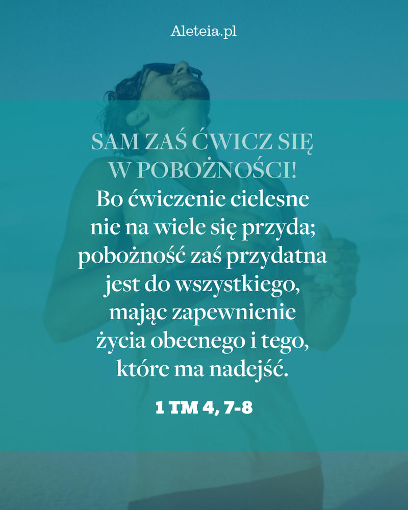 Cytat z Biblii 1 Tm 4,7-8