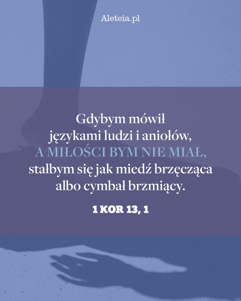 Cytat z Biblii 1 Kor 13,1