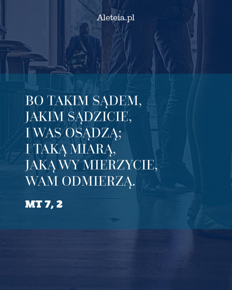Cytat z Biblii Mt 7,2