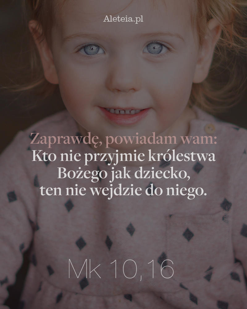 biblia27_mk_10_16_aleteia.jpg - Aleteia Polska Cytat z Biblii Mk 10,16