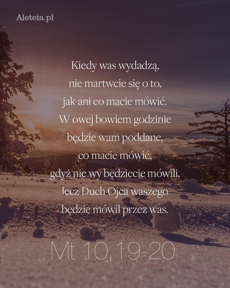 biblia27_v3-swieta4_mt-1019-20_aleteia4.jpg - Aleteia Polska Cytat z Biblii Mt 10,19-20