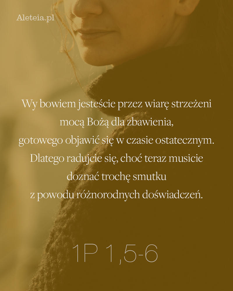 biblia27_v3-swieta5_1p-15-6_aleteia5.jpg - Aleteia Polska Cytat z Biblii 1 P 1,5-6