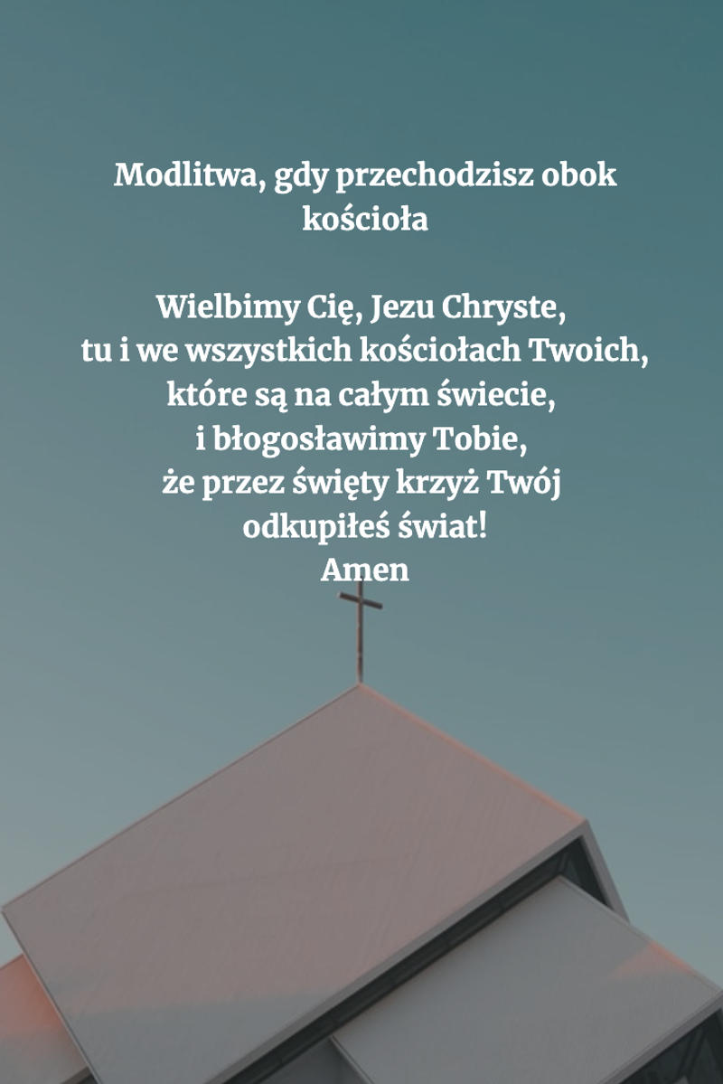 modlitwa-gdy-przechodzisz-obok-koscc81cioc582a.png - Aleteia Polska