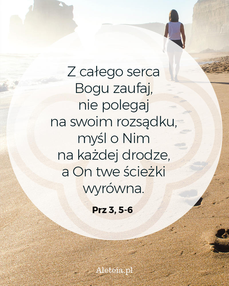 biblia17_prz_3_5-6_aleteia.jpg - Aleteia Polska Cytat z Biblii dla Ciebie Prz 3,5-6
