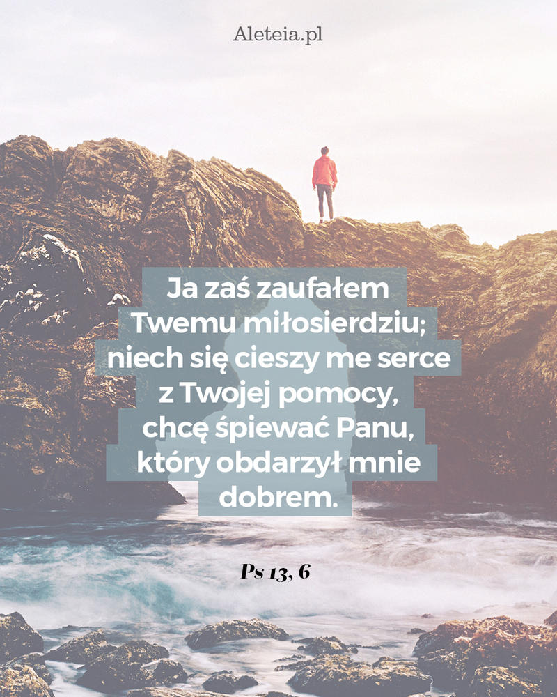biblia21_ps_13_6_1_aleteia3.jpg - Aleteia Polska Cytat z Biblii Ps 13,6