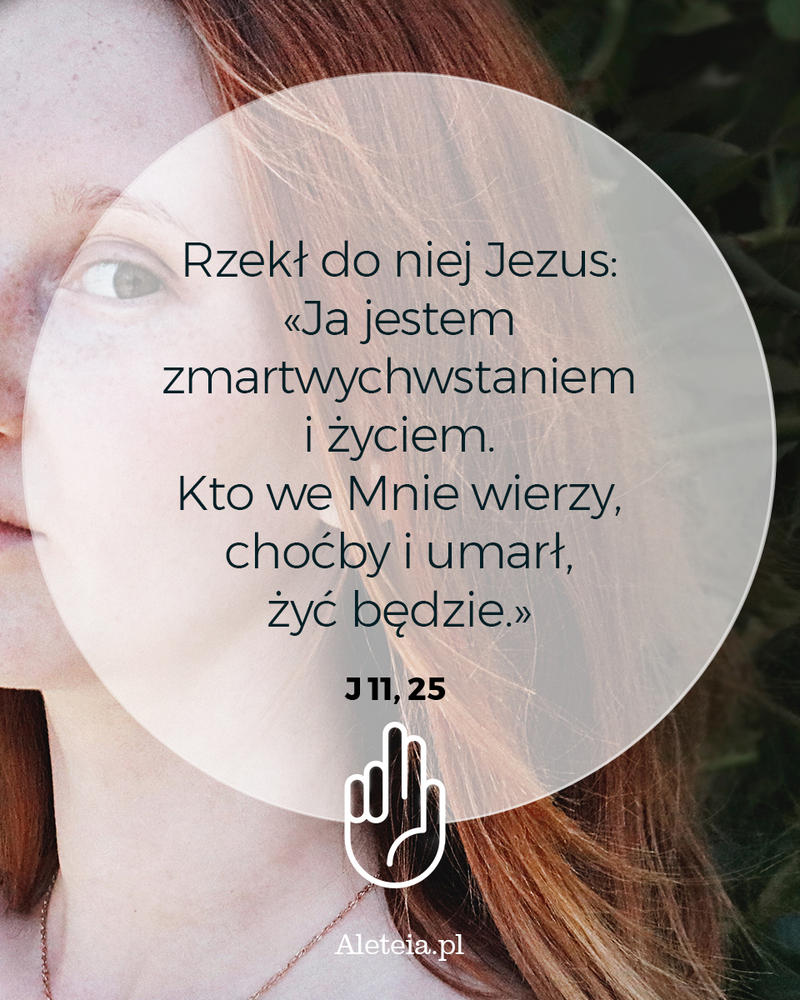 biblia16_j_11_25_aleteia.jpg - Aleteia Polska Cytat z Biblii J 11,25