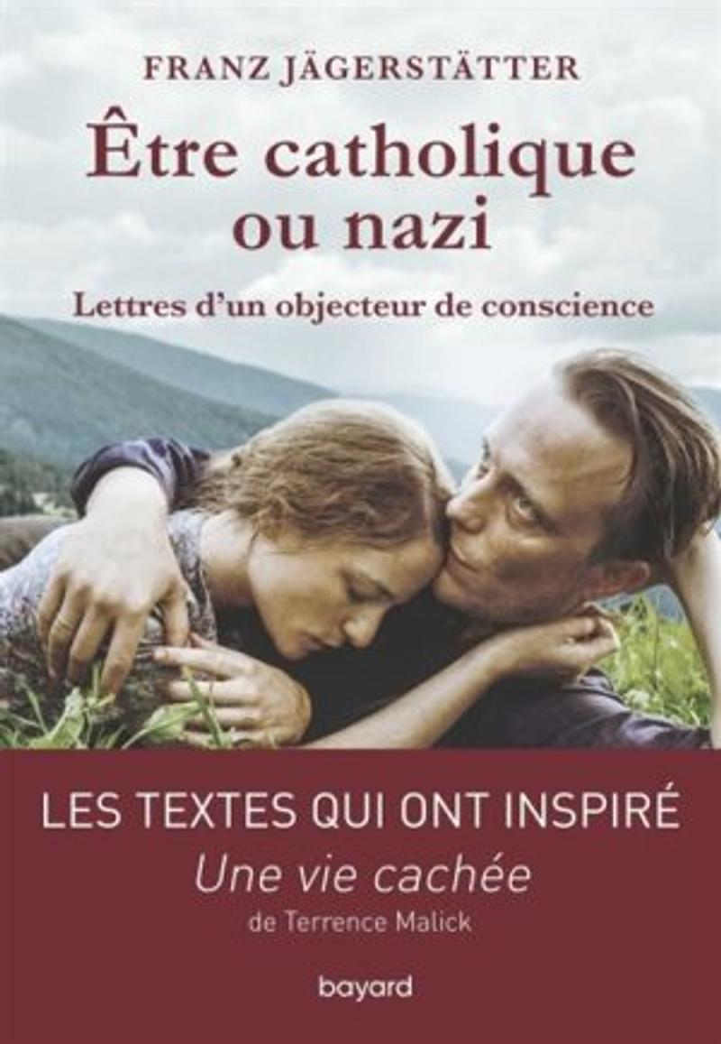 Etre catholique ou nazi : lettres d'un objecteur de conscience